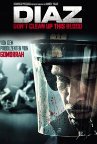 Diaz - Don't Clean Up This Blood Poster 1
