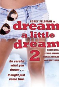 Dream a Little Dream 2 Poster 1