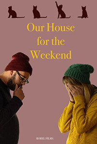 Our House for the Weekend Poster 1