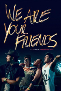 We Are Your Friends Poster 1