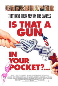 Is That a Gun in Your Pocket? Poster 1