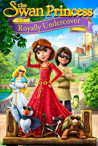 The Swan Princess: Royally Undercover Poster 1