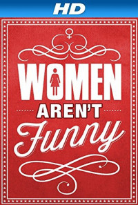 Women Aren't Funny Poster 1