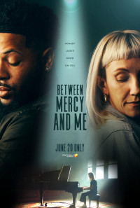 Between Mercy and Me Poster 1