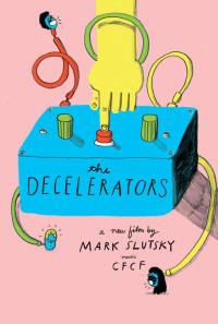 The Decelerators Poster 1