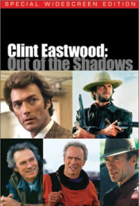 Clint Eastwood: Out of the Shadows Poster 1