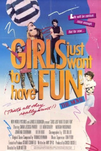Girls Just Want to Have Fun Poster 1