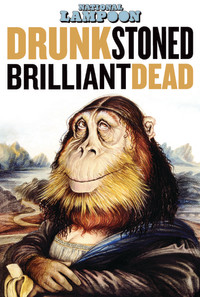 National Lampoon: Drunk Stoned Brilliant Dead Poster 1