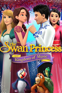 The Swan Princess: Kingdom of Music Poster 1