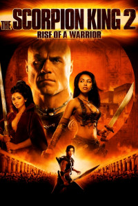 The Scorpion King 2: Rise of a Warrior Poster 1