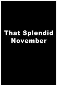 That Splendid November Poster 1