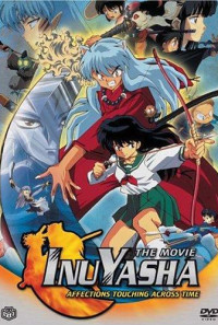 Inuyasha the Movie: Affections Touching Across Time Poster 1