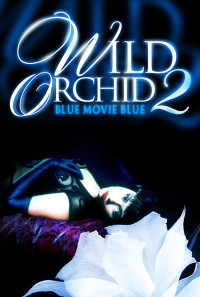 Wild Orchid II: Two Shades of Blue Poster 1