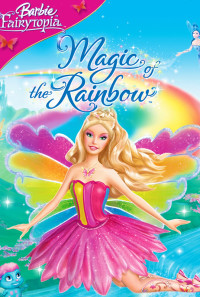 Barbie Fairytopia: Magic of the Rainbow Poster 1